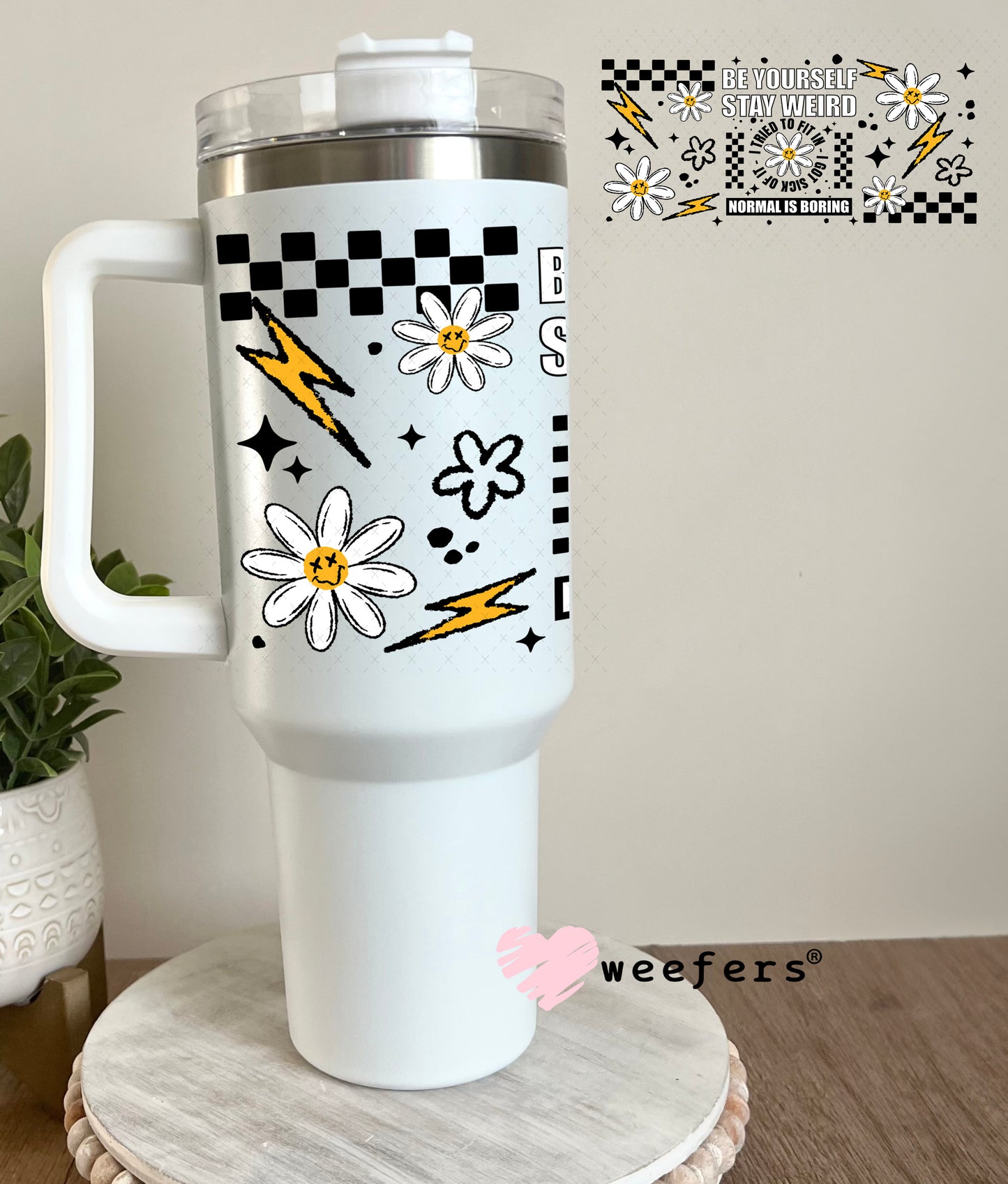 UV DTF Cup Wrap – Be Yourself Stay Weird 40oz Tumbler Cup Wrap Weefers