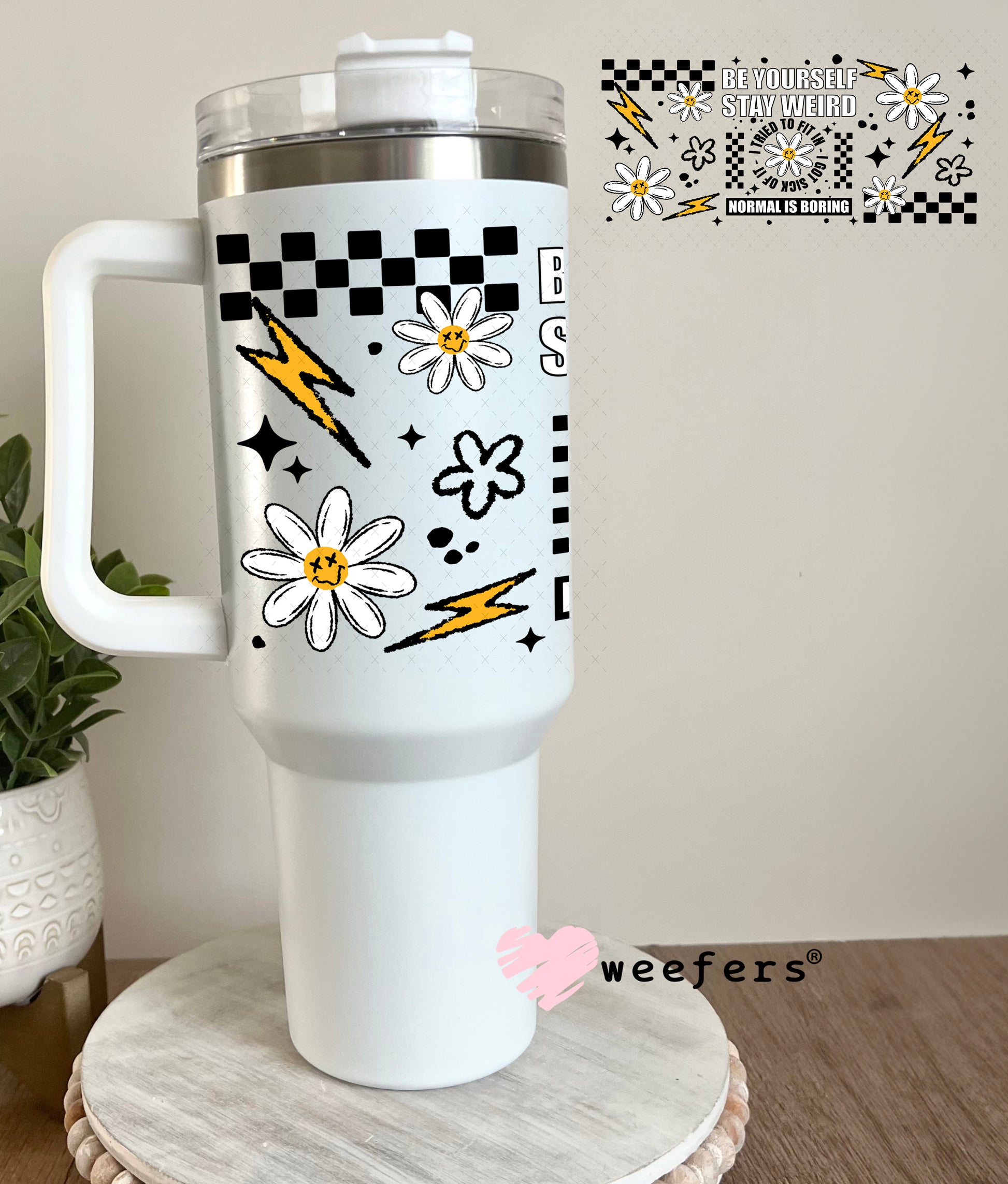UV DTF Cup Wrap – Be Yourself Stay Weird 40oz Tumbler Cup Wrap Weefers