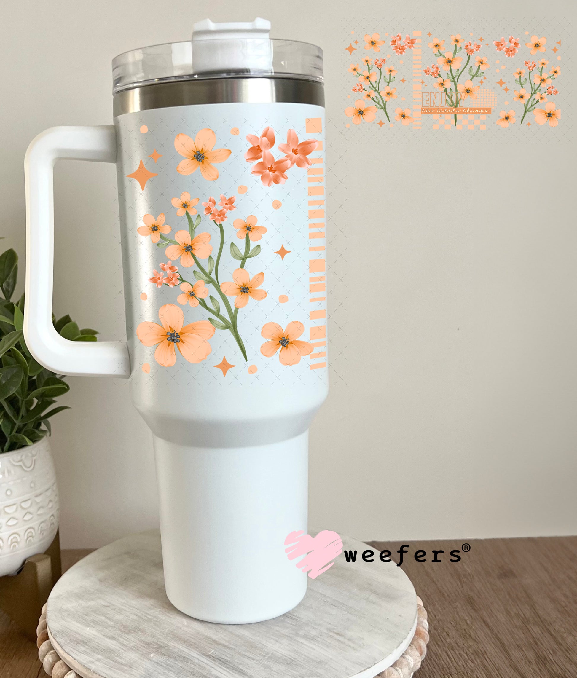 UV DTF Cup Wrap – Enjoy the Little Things 40oz Tumbler Cup Wrap Weefers