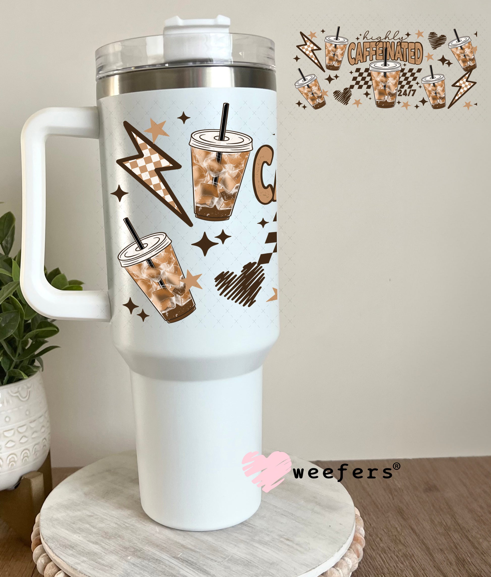 UV DTF Cup Wrap – Highly Caffeinated Brown 40oz Tumbler Cup Wrap Weefers