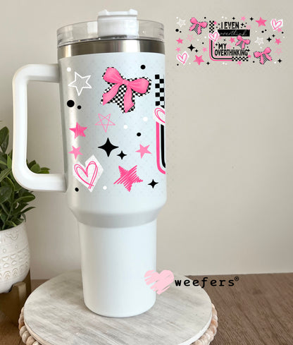 UV DTF Cup Wrap – I Even Overthinking Think Overthinking 40oz Tumbler Cup Wrap Weefers
