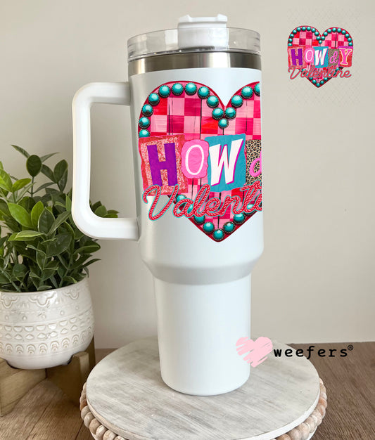 UV DTF Decal -Howdy Valentine Valentine's Day 40oz Tumbler Decal Weefers