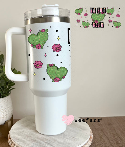 UV DTF Cup Wrap – No Hug Club 40oz Tumbler Cup Wrap Weefers