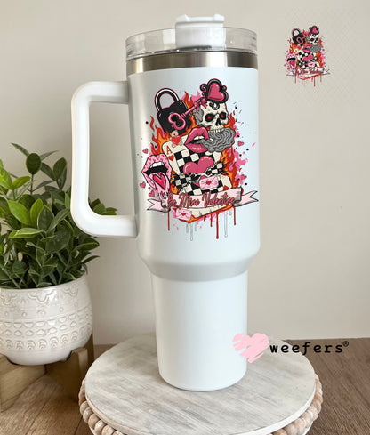 UV DTF Decal - Be Mine Valentine 40oz Tumbler Cup Wrap Weefers
