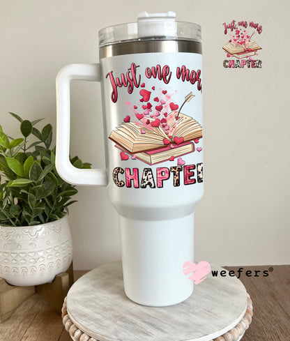 UV DTF Decal - Just One More Chapter Valentine's Day 40oz Tumbler Cup Wrap Weefers