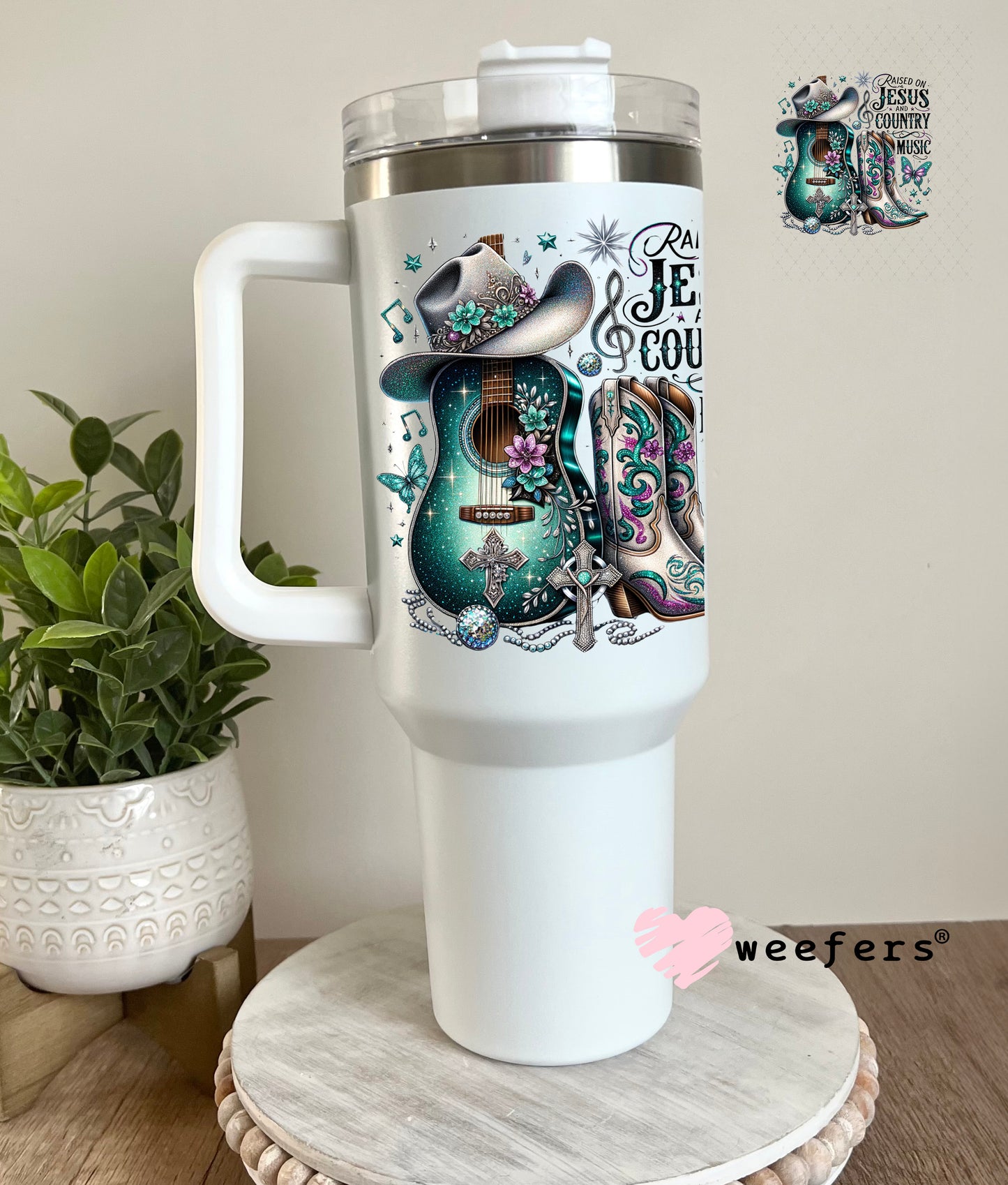 UV DTF Decal - Raised on Jesus and Country Music 40oz Tumbler Cup Wrap Weefers