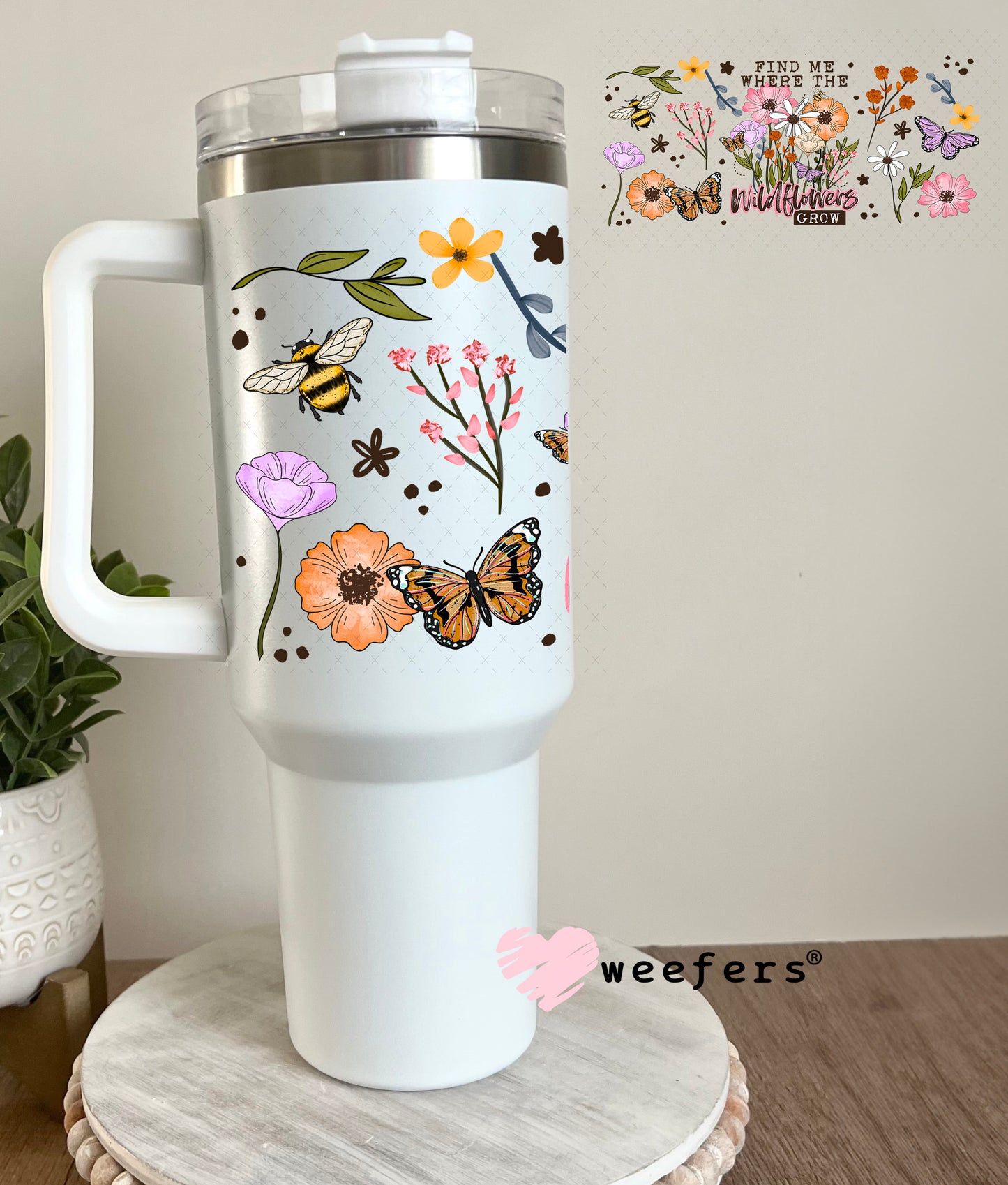 UV DTF Cup Wrap – Find Me Where the Wildflowers Grow 40oz Tumbler Cup Wrap Weefers