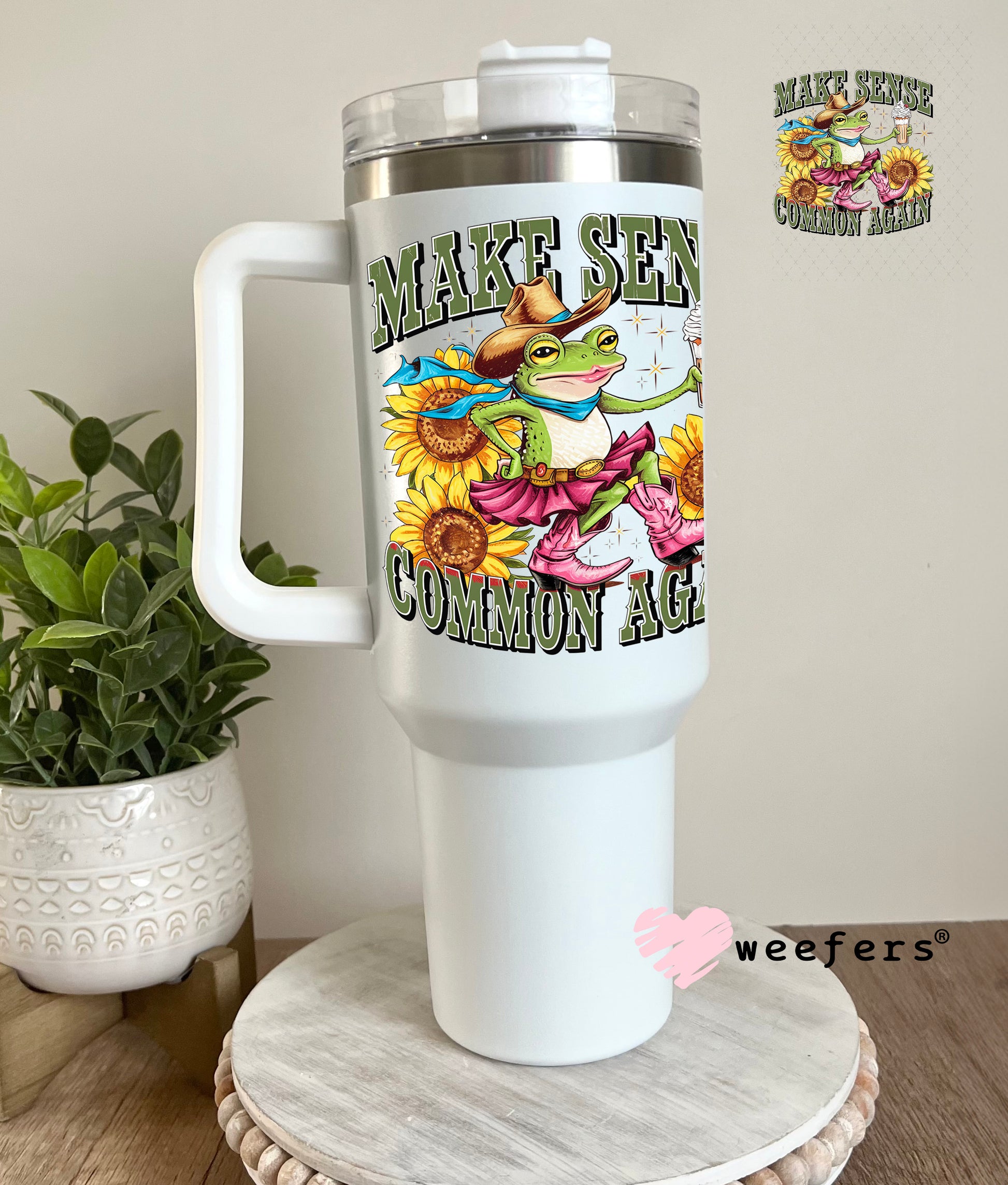 UV DTF Decal - Make Sense Common Again 40oz Tumbler Decal Weefers