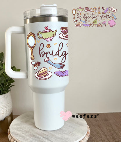 UV DTF Cup Wrap – Bridgerton Girlie 40oz Tumbler Cup Wrap Weefers