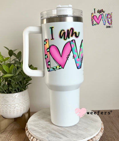 UV DTF Decal - I Am Loved John 3:16 40oz Tumbler Decal Weefers
