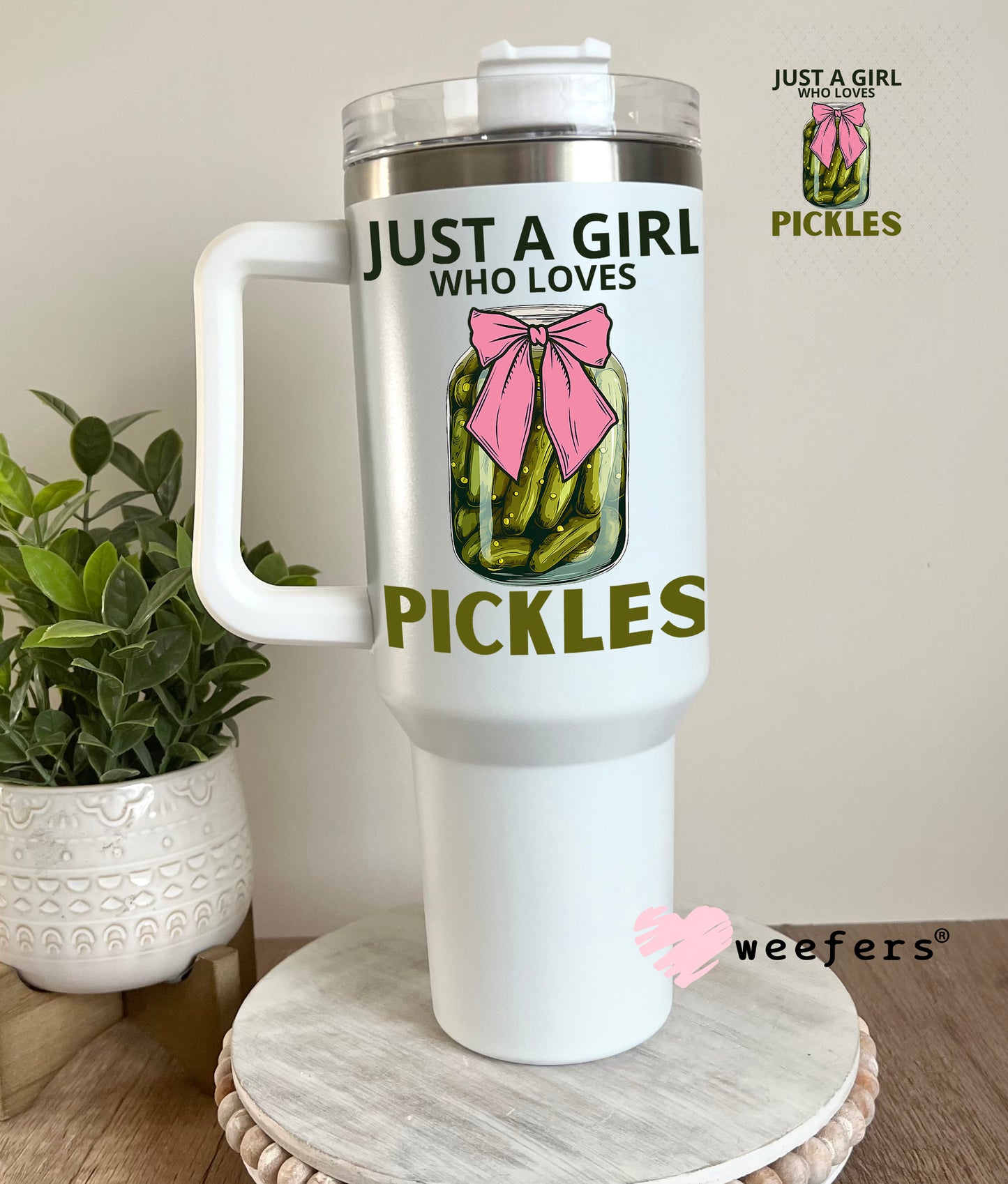 UV DTF Decal - Just a Girl Who Loves Pickles 40oz Tumbler Decal Weefers