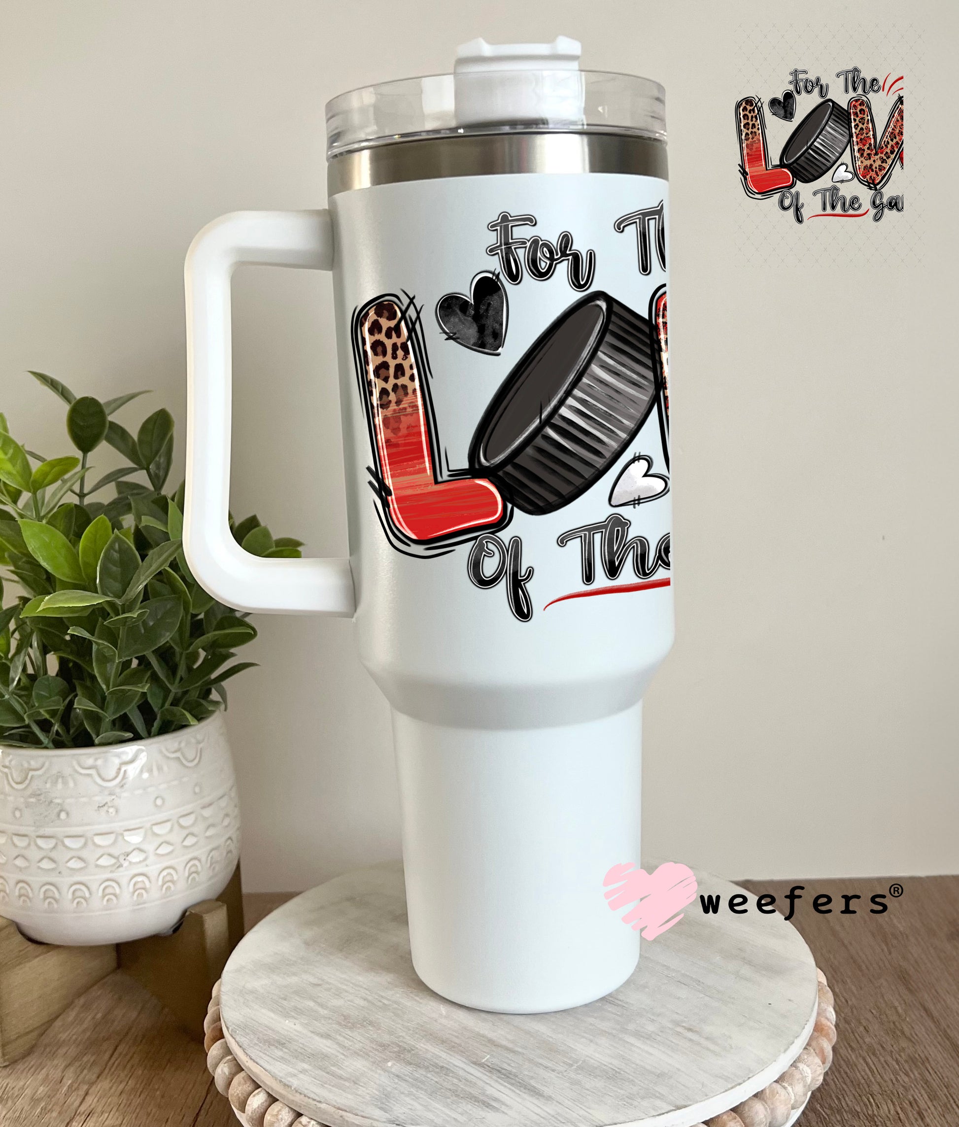 UV DTF Decal - For the Love of the Game Hockey 40oz Tumbler Decal Weefers