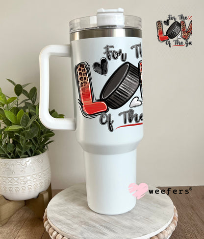 UV DTF Decal - For the Love of the Game Hockey 40oz Tumbler Decal Weefers