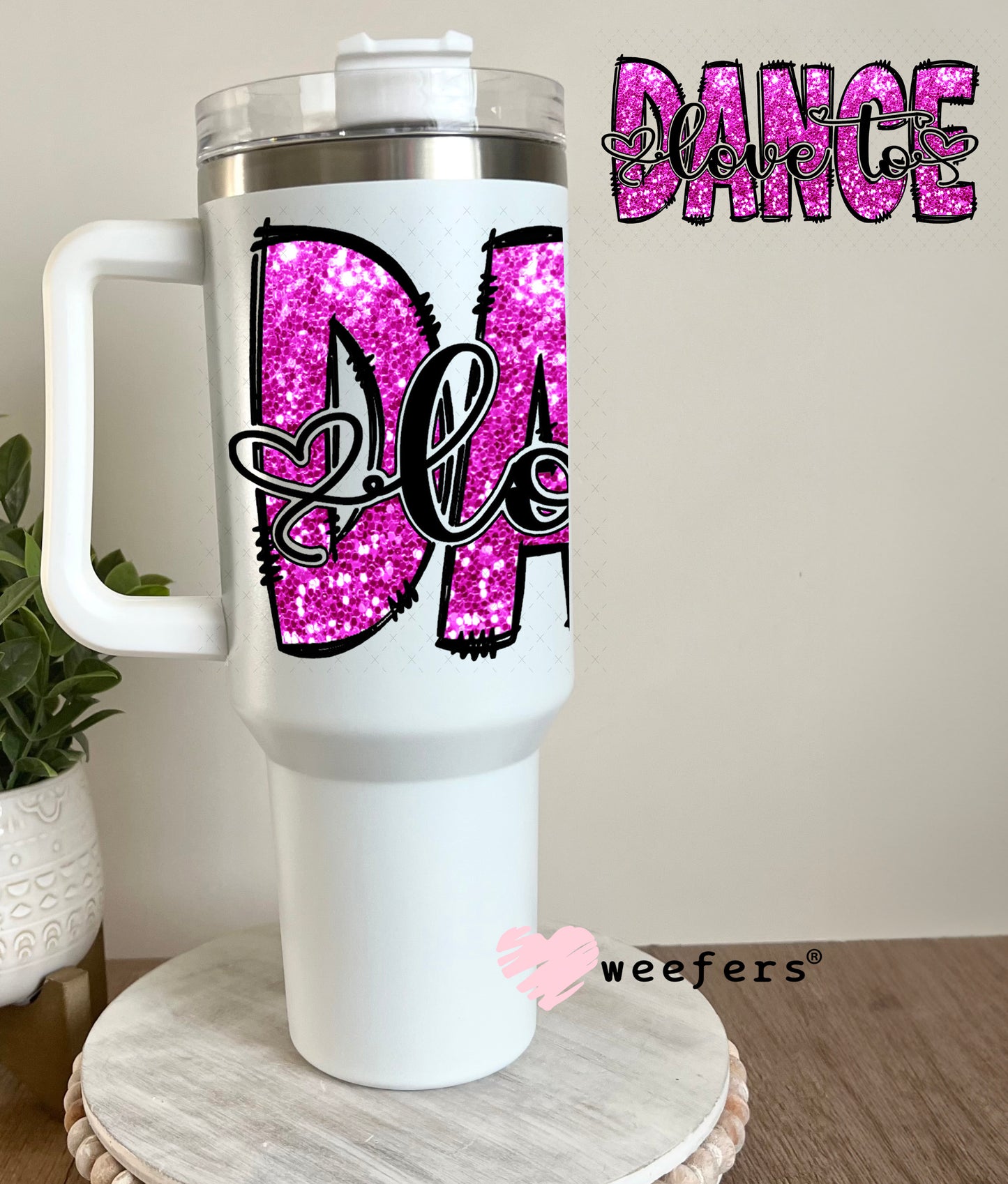 UV DTF Cup Wrap – Love to Dance 40oz Tumbler Cup Wrap Weefers