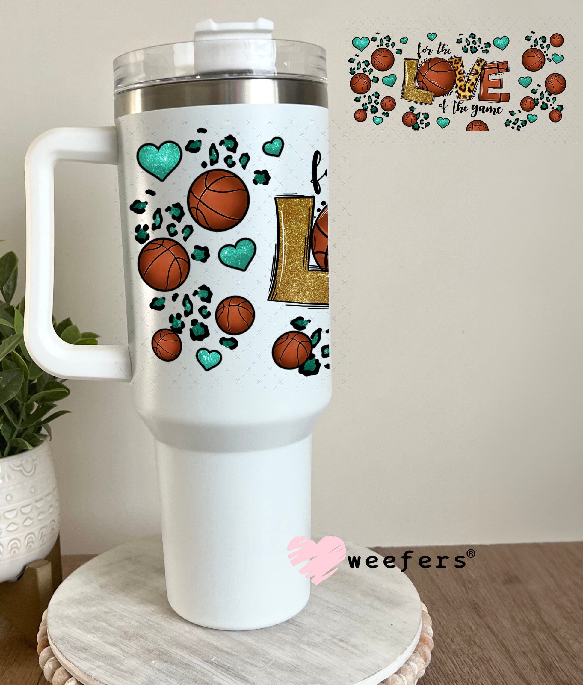 UV DTF Cup Wrap – For the Love of the Game Basketball 40oz Tumbler Cup Wrap Weefers