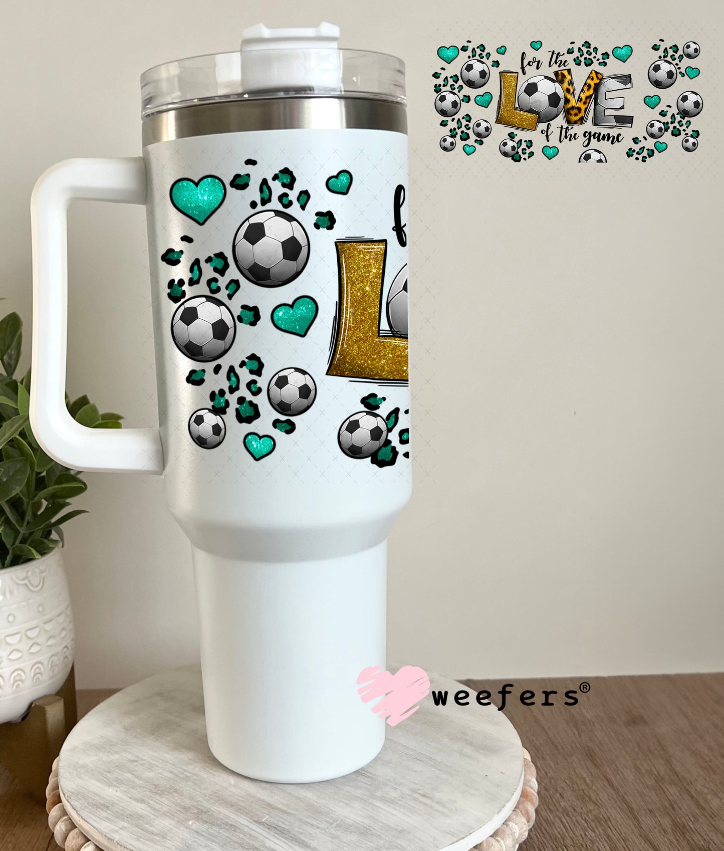 UV DTF Cup Wrap – For the Love of the Game Soccer 40oz Tumbler Cup Wrap Weefers