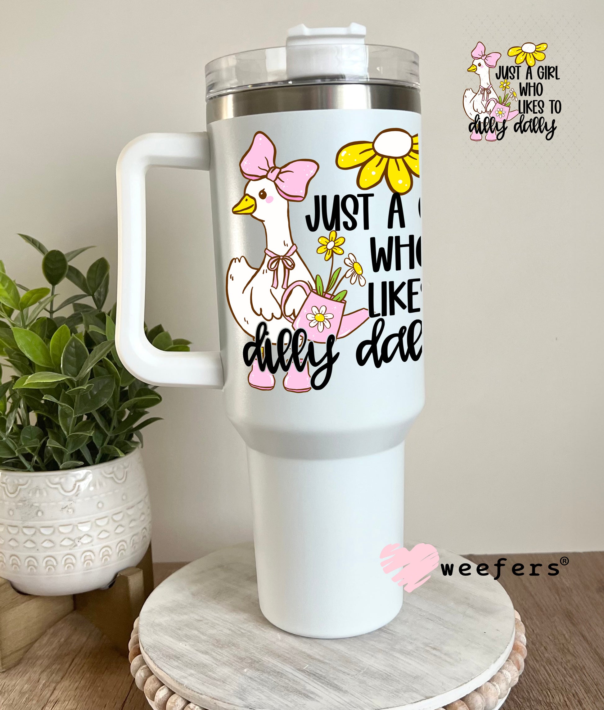 UV DTF Decal - Just a Girl Who Likes to Dilly Dally 40oz Tumbler Decal Weefers