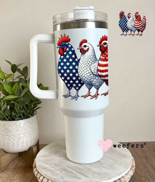 UV DTF Decal - Patriotic Chickens 4th of July 40oz Tumbler Decal Weefers