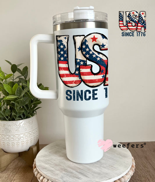 UV DTF Decal - USA Since 1776 4th of July 40oz Tumbler Decal Weefers