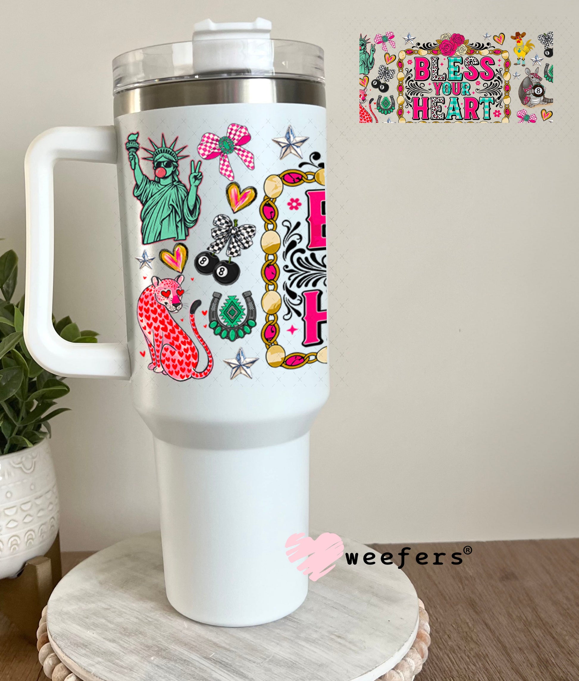 UV DTF Cup Wrap – Bless Your Heart - Weefers Exclusive 40oz Tumbler Wrap Weefers