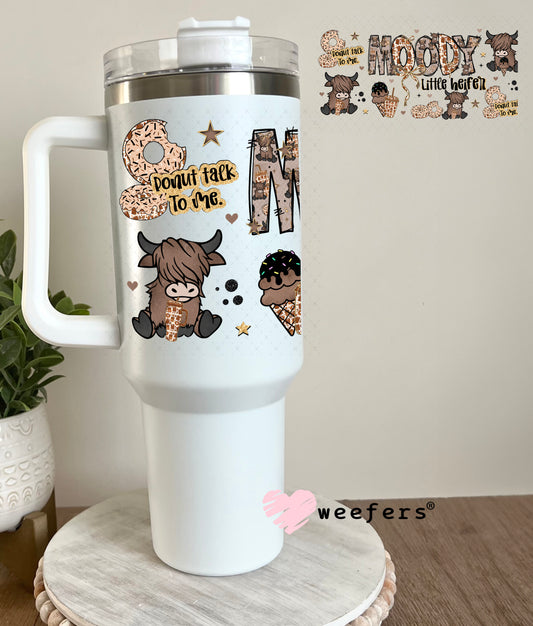 UV DTF Cup Wrap – Moody Little Heifer 40oz Tumbler Cup Wrap Weefers