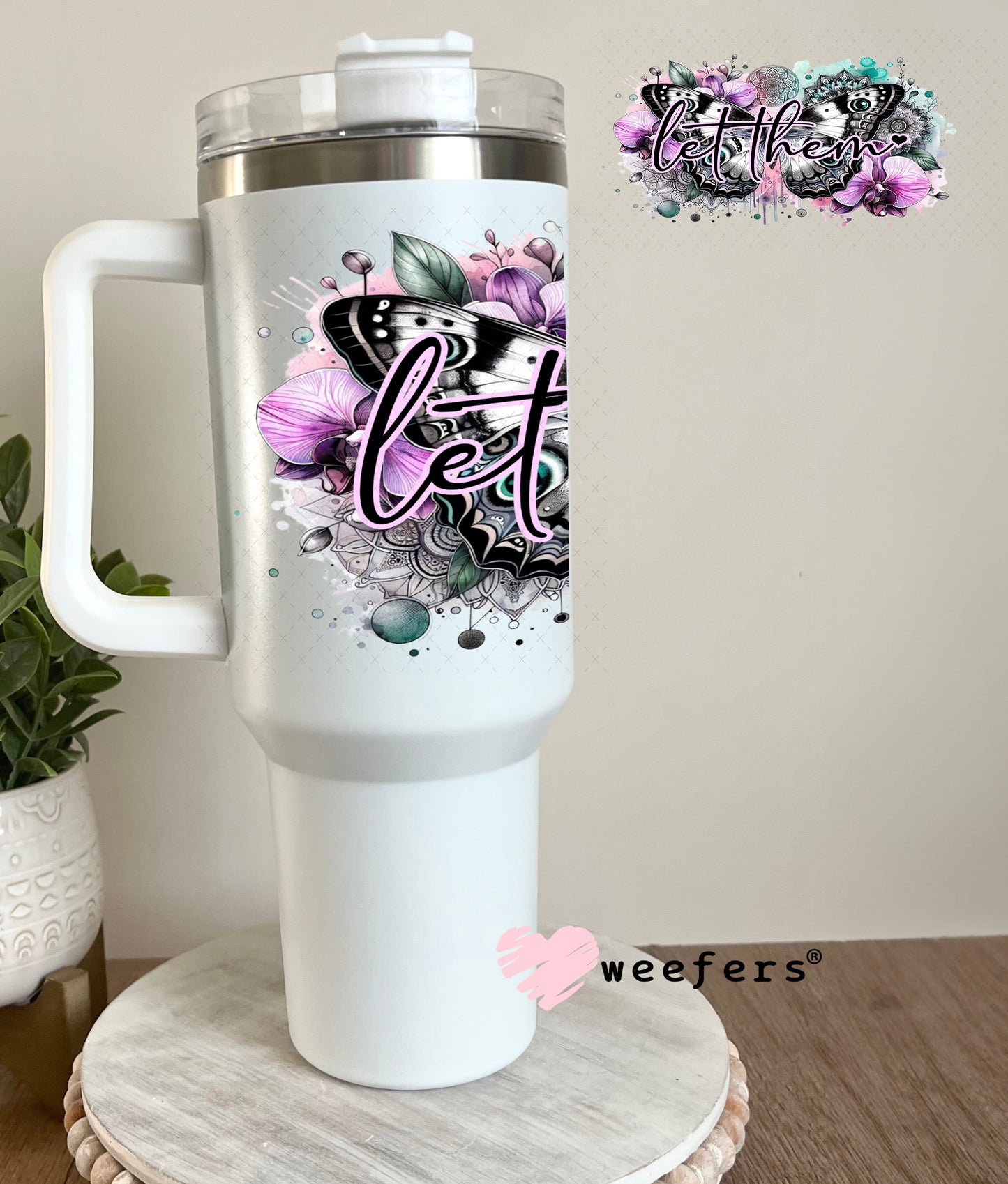 UV DTF Cup Wrap – Purple Let Them 40oz Tumbler Cup Wrap Weefers