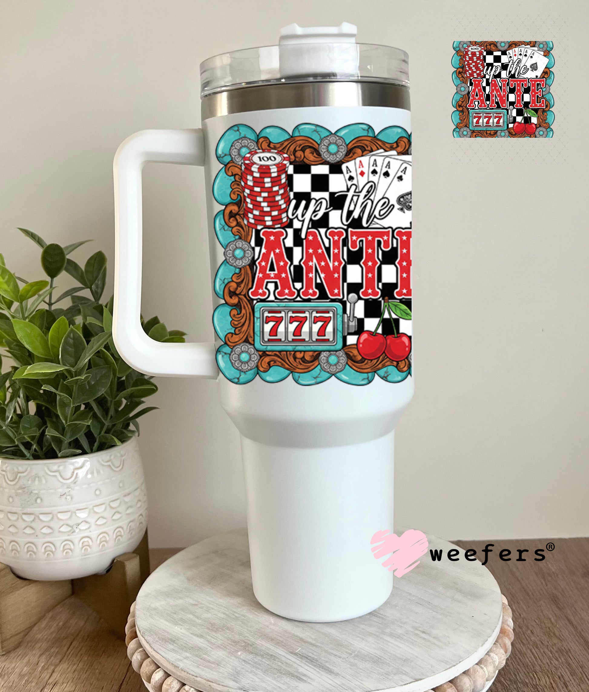 UV DTF Decal - Up the Ante 40oz Tumbler Decal Weefers