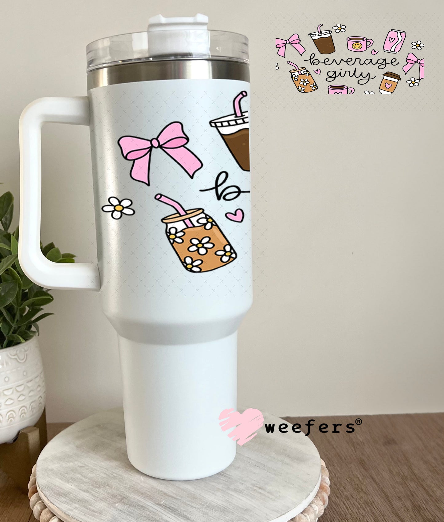 UV DTF Cup Wrap – Beverage Girly 40oz Tumbler Cup Wrap Weefers