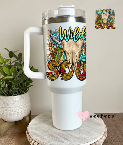 UV DTF Decal - Wild Soul 40oz Tumbler Decal Weefers