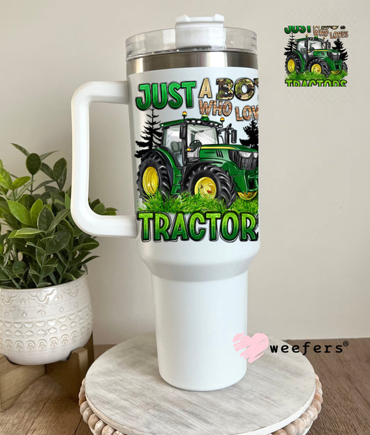UV DTF Decal - Just a Boy Who Loves Tractors 40oz Tumbler Decal Weefers