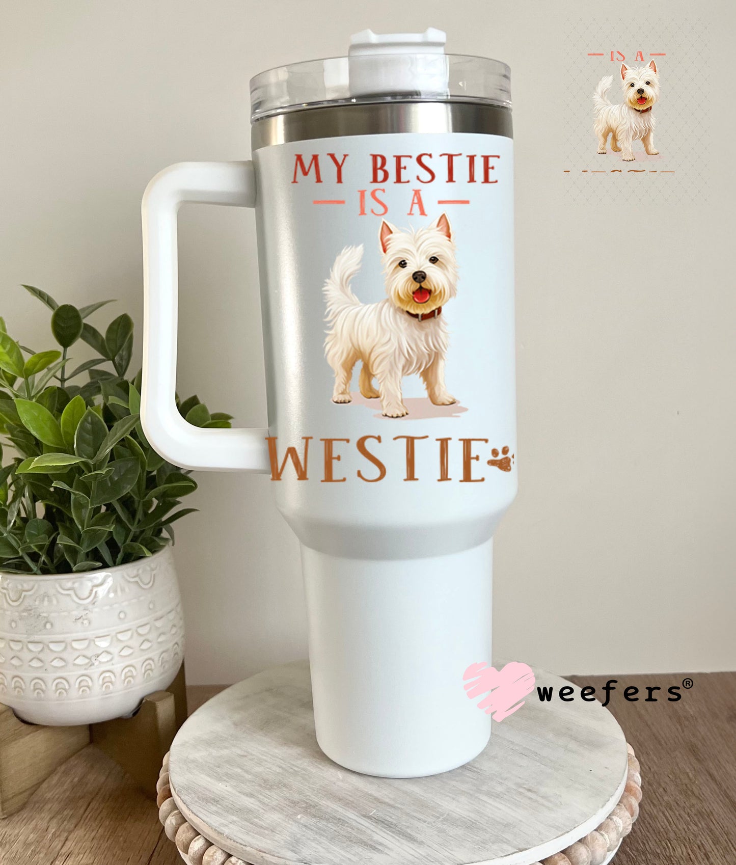 UV DTF Decal - My Bestie is a Westie 40oz Tumbler Decal Weefers
