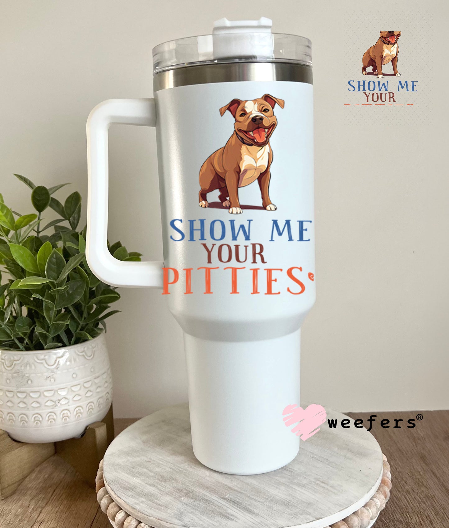 UV DTF Decal - Show Me Your Pitties 40oz Tumbler Decal Weefers