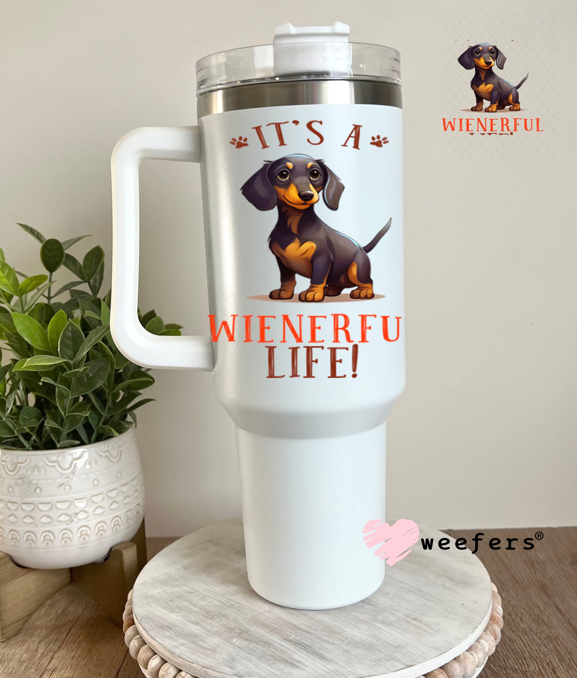 UV DTF Decal - It's a Wienerful Day 40oz Tumbler Decal Weefers