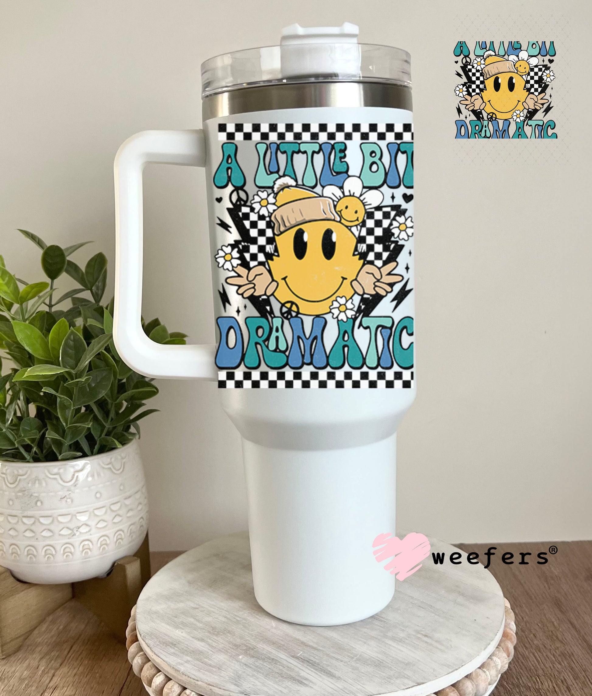 UV DTF Decal - A Little Bit Dramatic 40oz Tumbler Decal Weefers