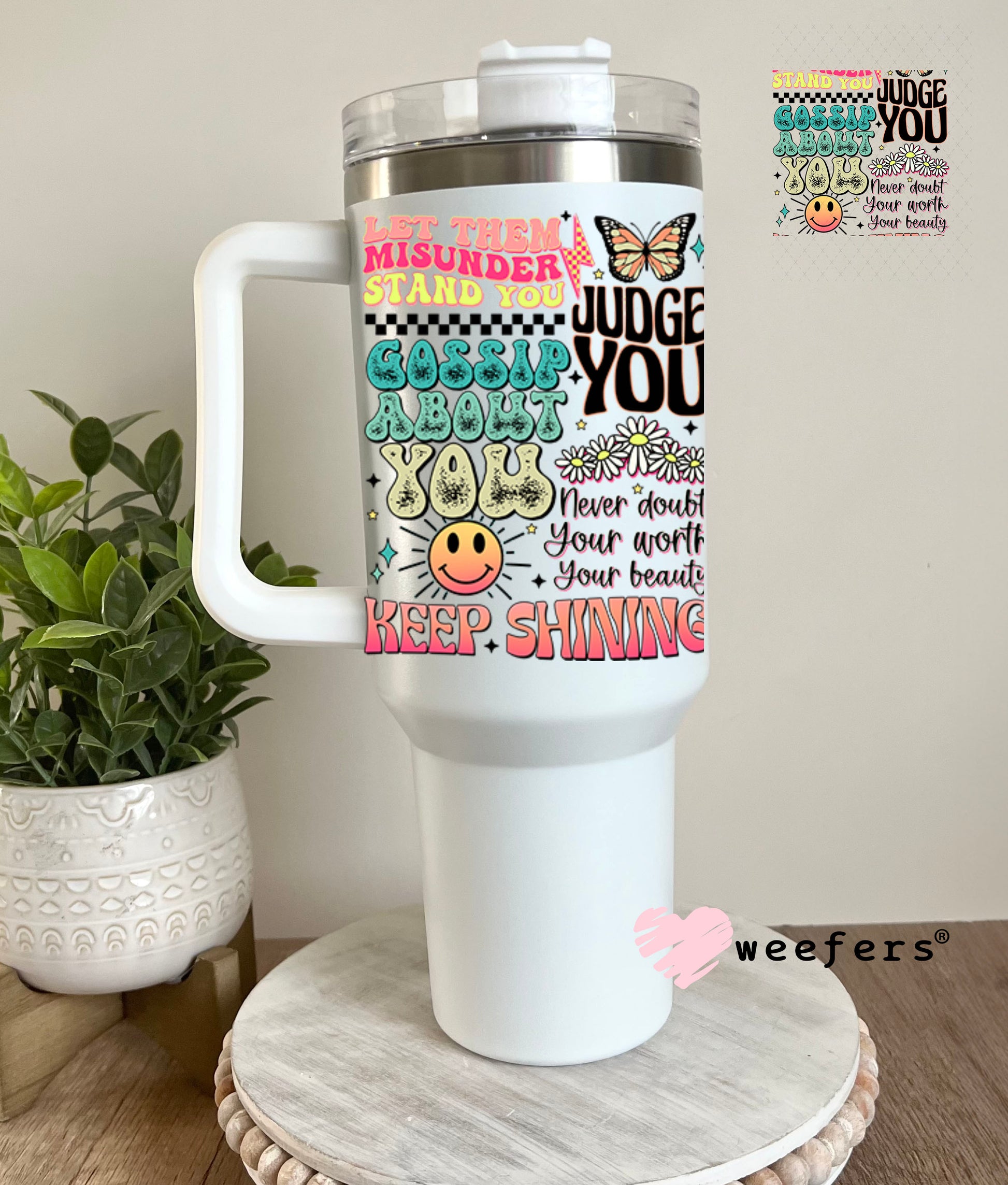 UV DTF Decal - Let Them Misunderstand You 40oz Tumbler Decal Weefers