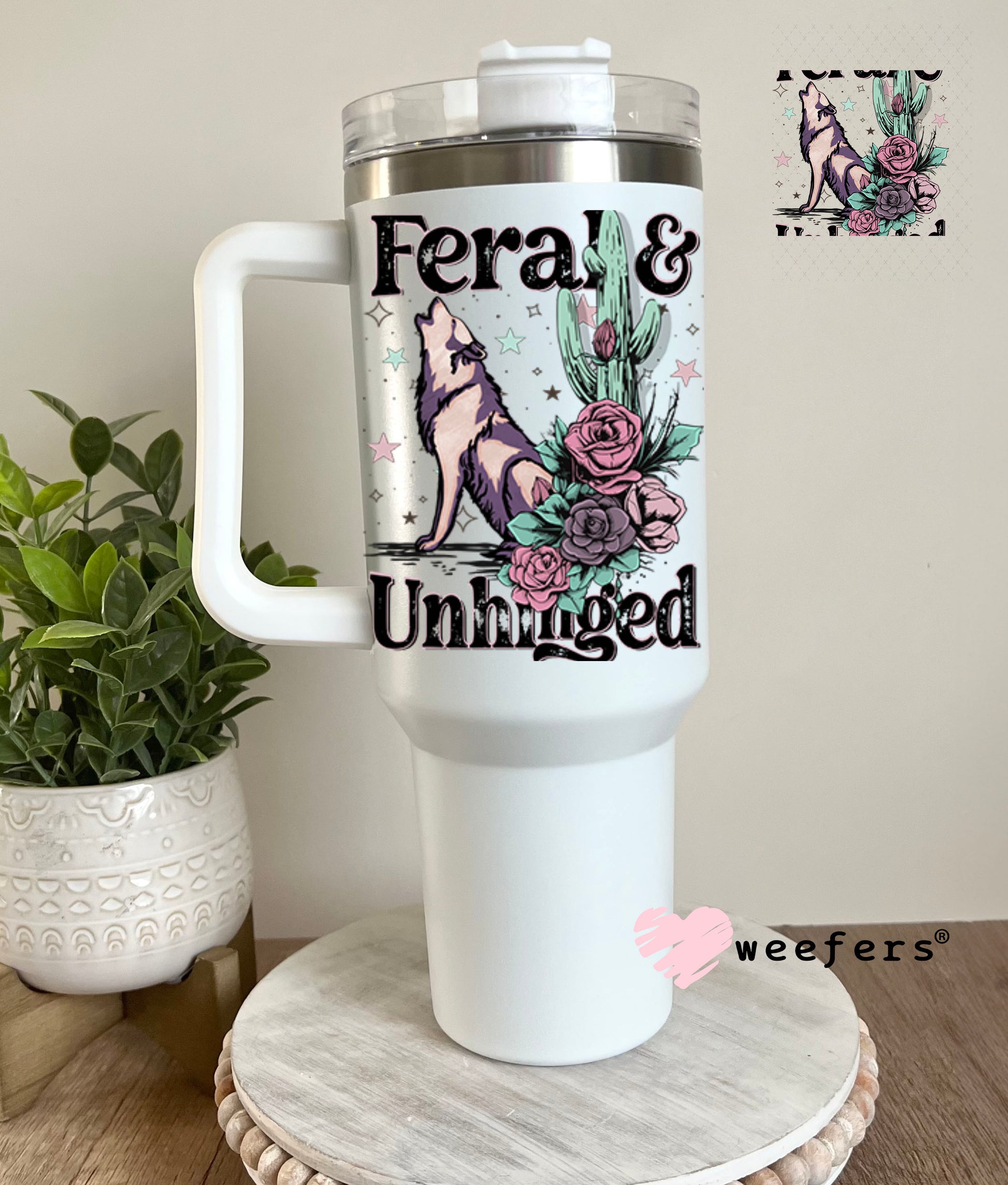 UV DTF Decal - Feral and Unhinged 40oz Tumbler Decal Weefers