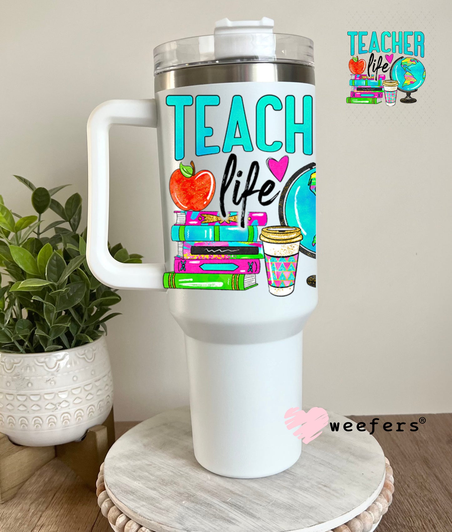 UV DTF Decal - Teacher Life 40oz Tumbler Decal Weefers