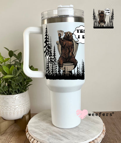 UV DTF Decal - Yes I Do 40oz Tumbler Decal Weefers
