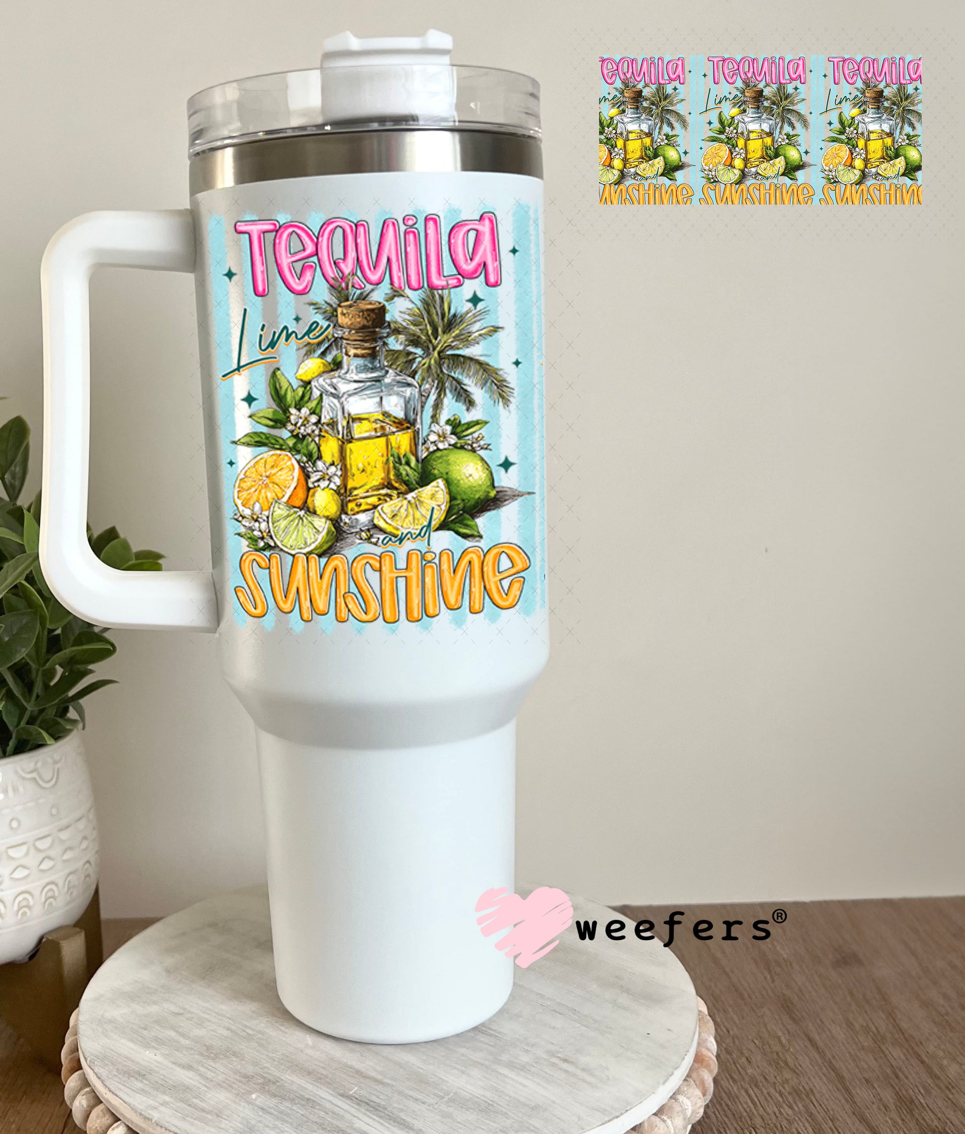 UV DTF Cup Wrap – Tequila Sunshine 40oz Tumbler Cup Wrap Weefers
