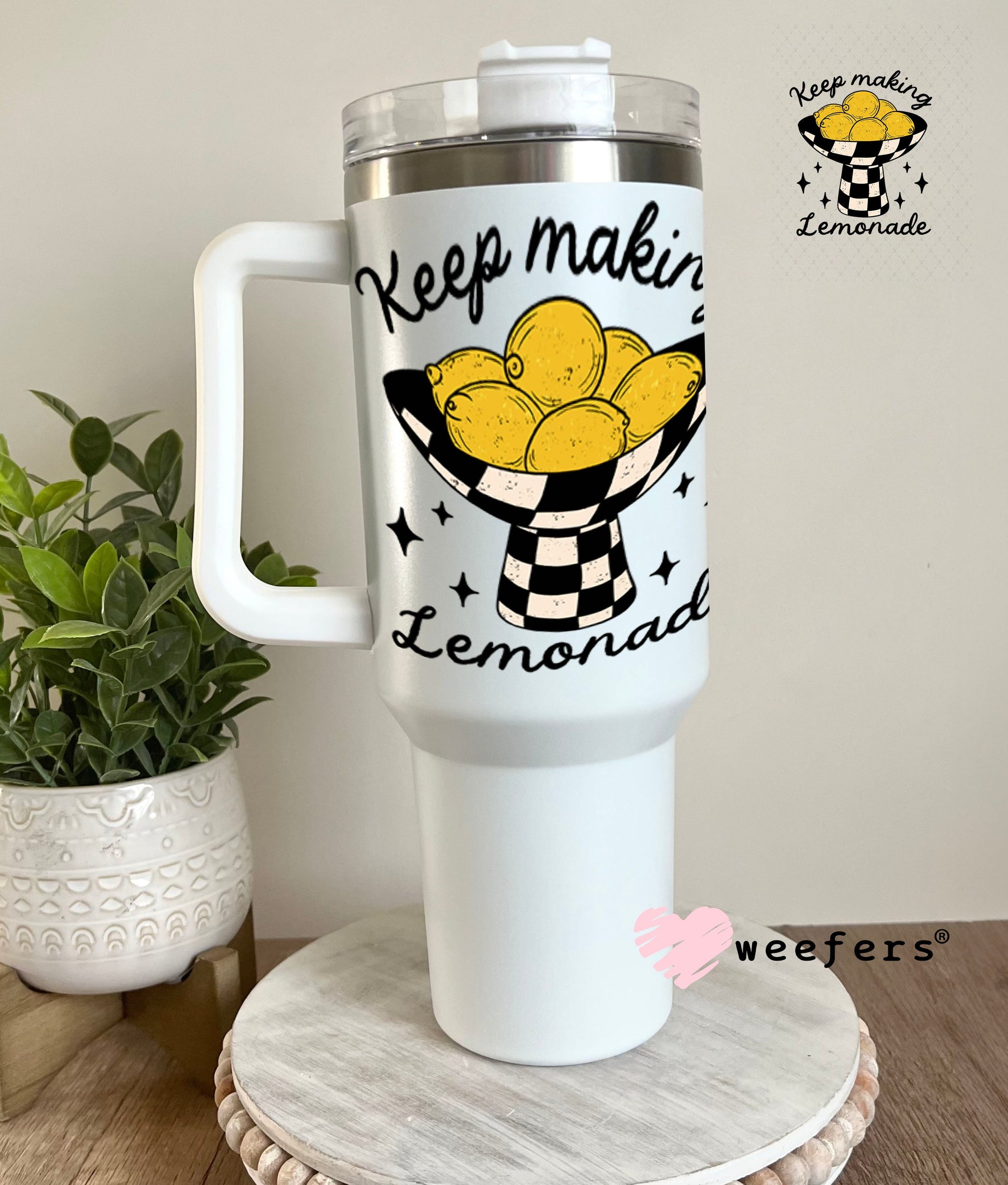UV DTF Decal - Keep Making Lemonade 40oz Tumbler Cup Wrap Weefers