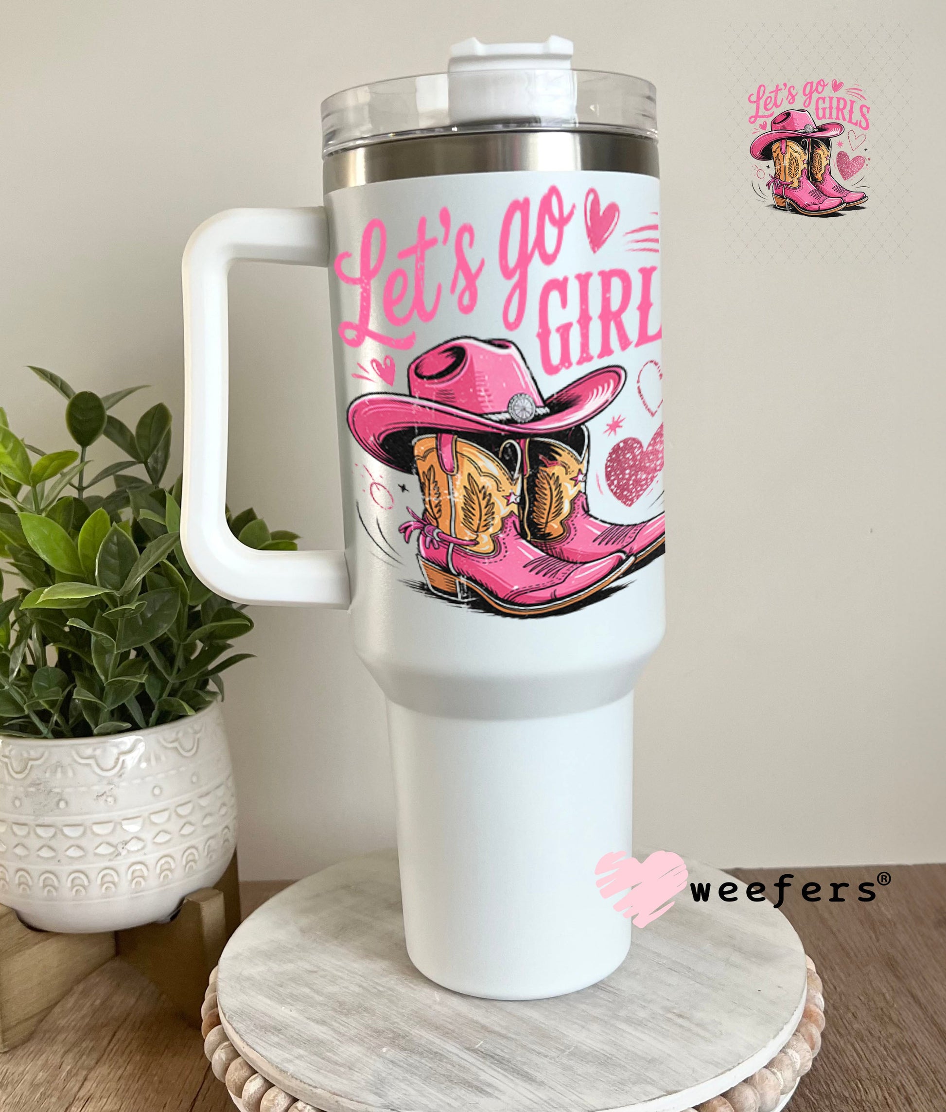 UV DTF Decal - Let's Go Girls 40oz Tumbler Cup Wrap Weefers
