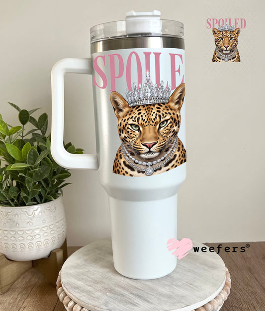 UV DTF Decal - Spoiled 40oz Tumbler Cup Wrap Weefers