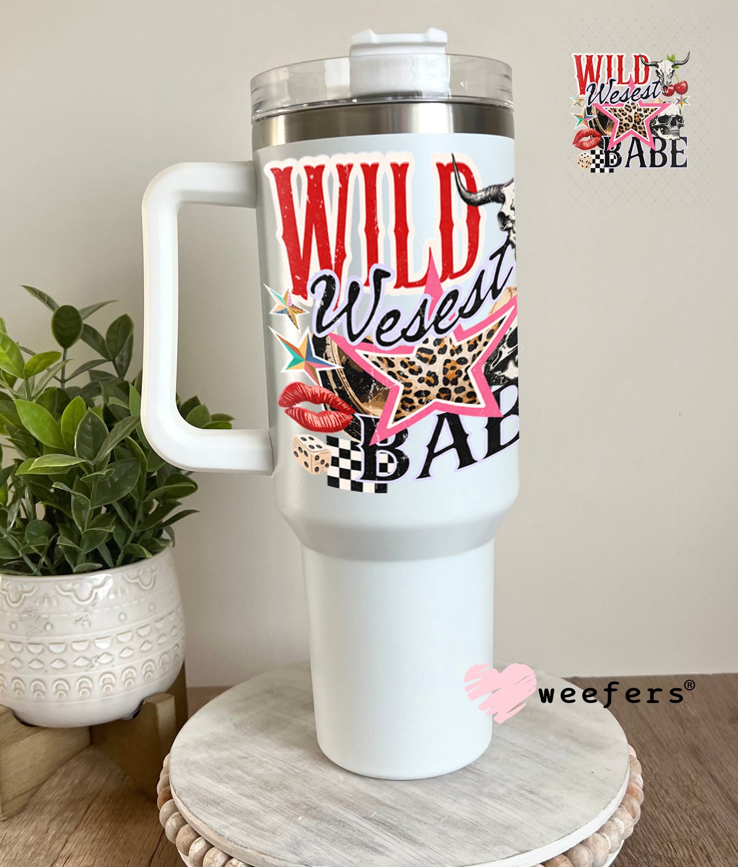 UV DTF Decal - Wild Wesest Babe 40oz Tumbler Cup Wrap Weefers