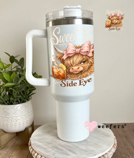 UV DTF Decal - Sweet Tea and Side Eye 40oz Tumbler Cup Wrap Weefers