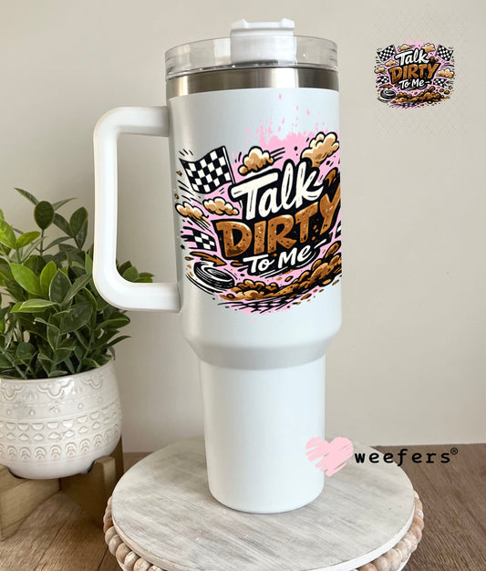 UV DTF Decal - Talk Dirty to Me Pink Brown 40oz Tumbler Cup Wrap Weefers