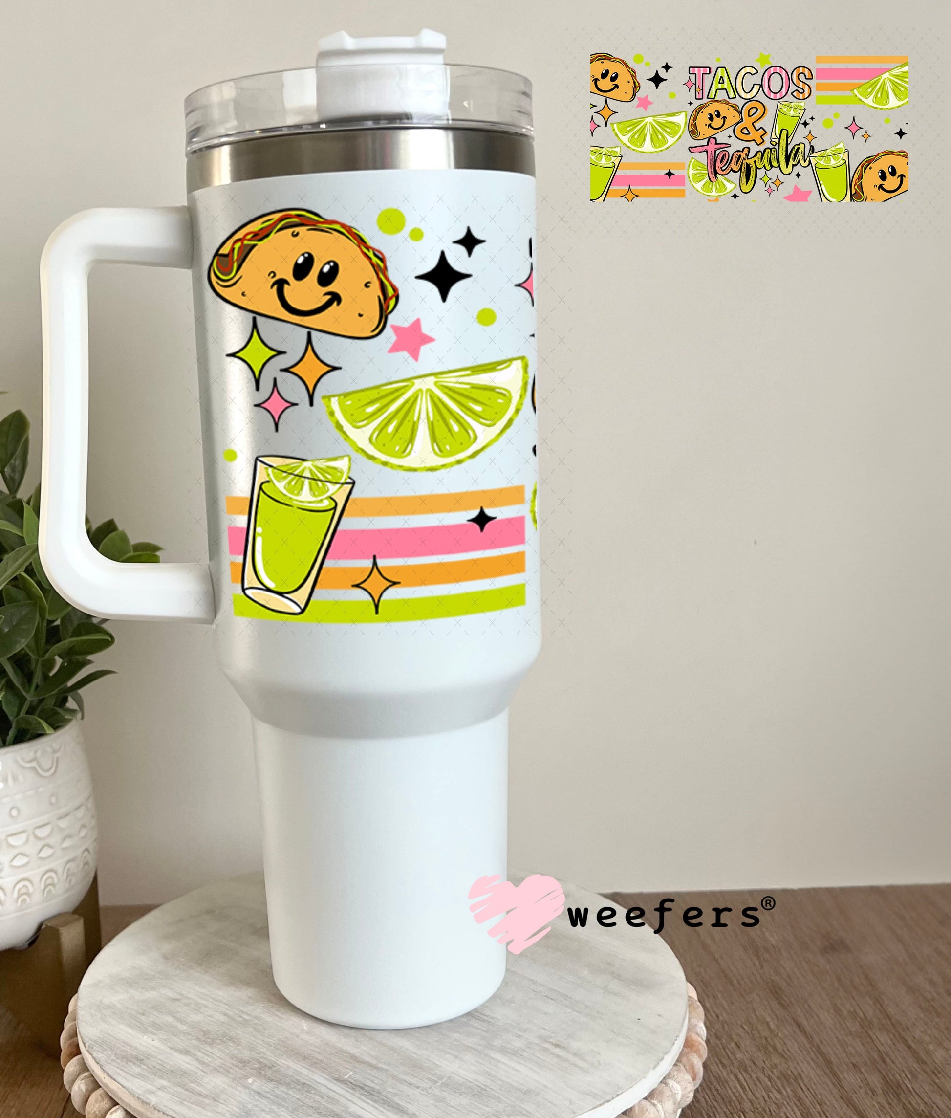 UV DTF Cup Wraps - Tacos and Tequila 40oz Tumbler Cup Wrap Weefers
