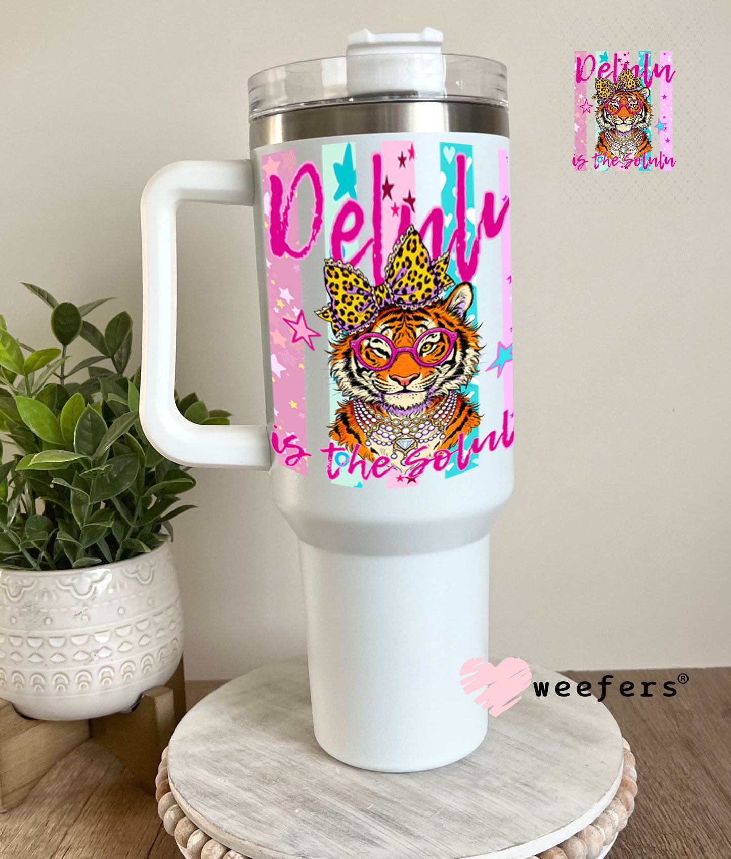 UV DTF Decal - Delulu is the Solulu 40oz Tumbler Cup Wrap Weefers