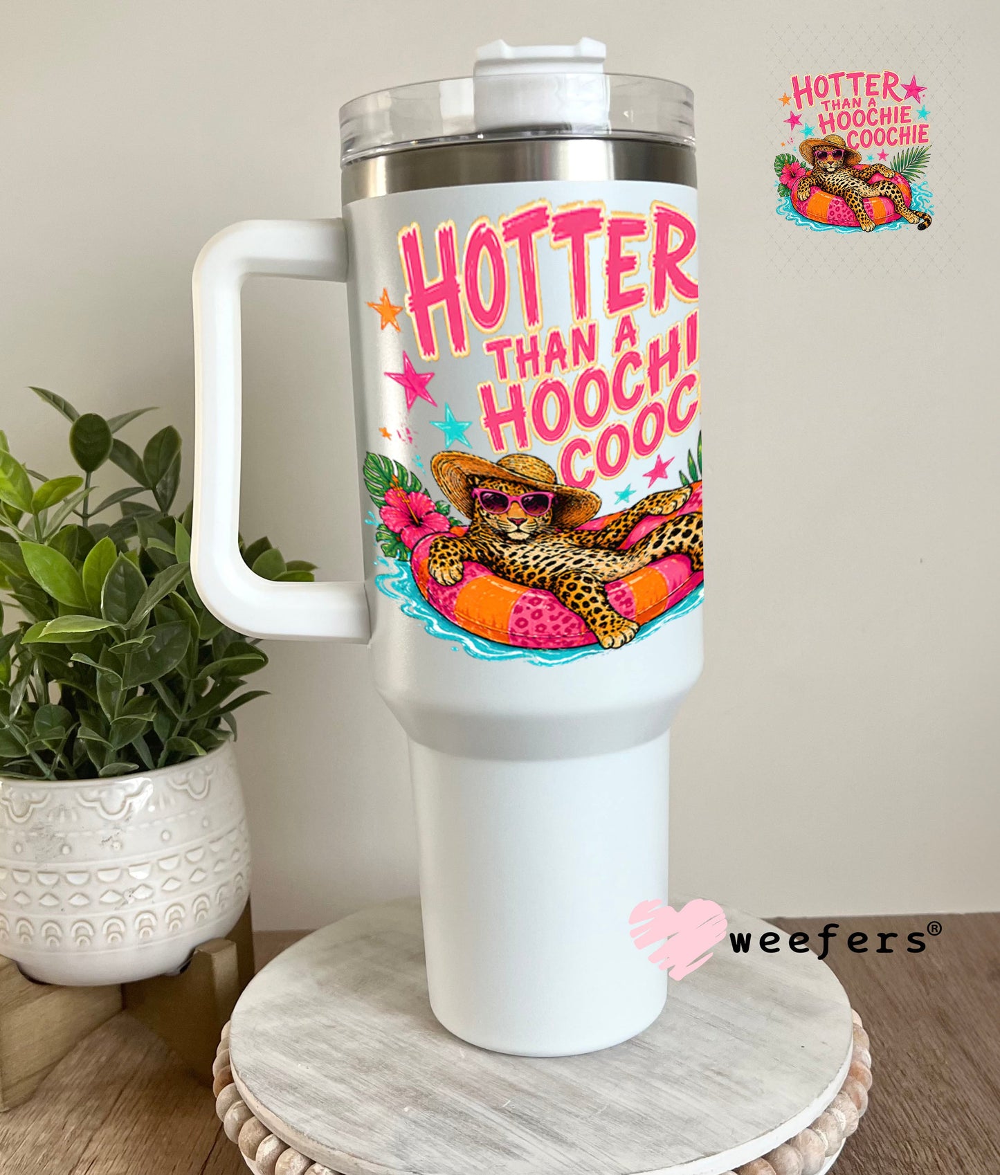 UV DTF Decal - Hotter than a Hoochie Coochie Leopard 40oz Tumbler Weefers