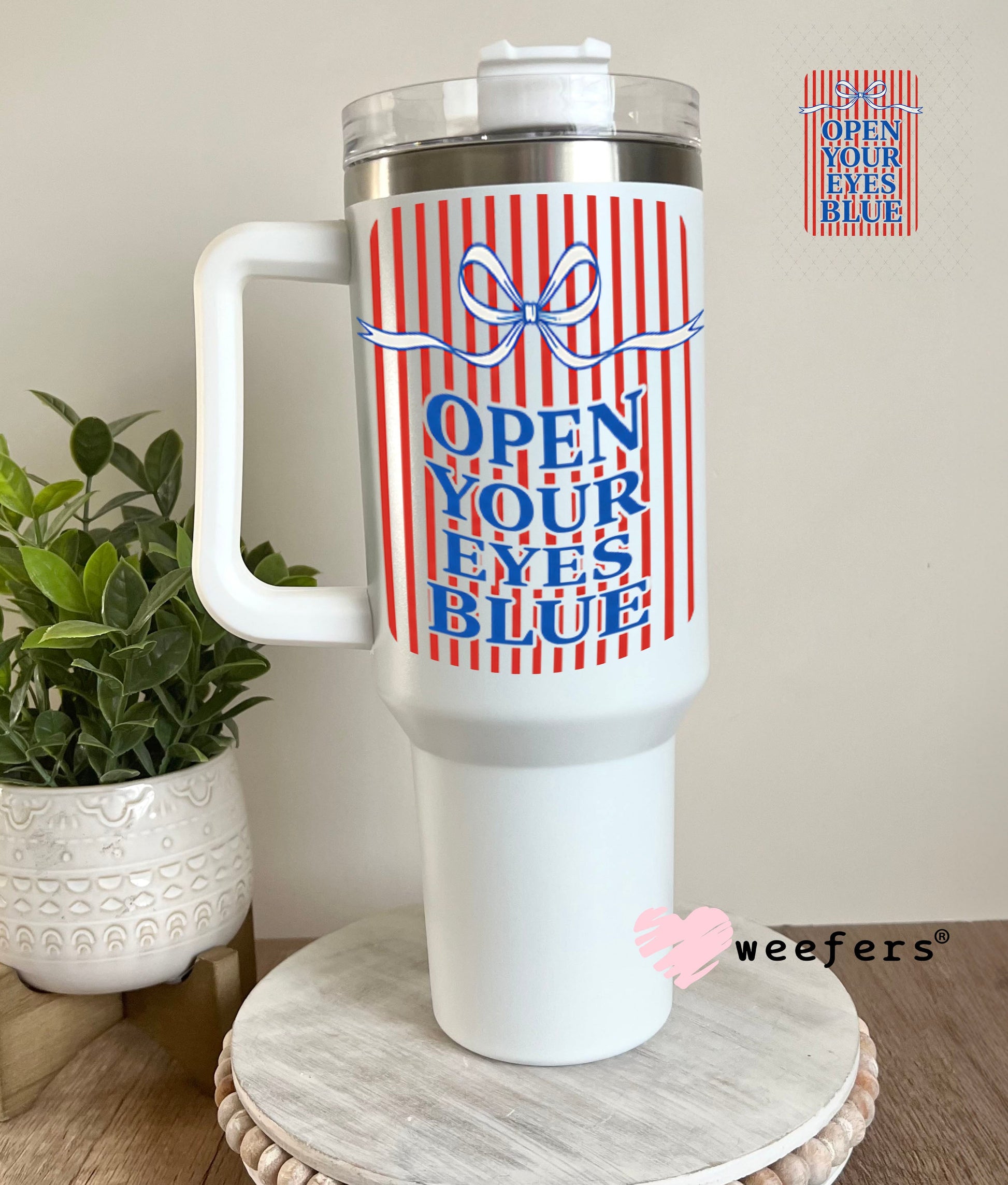 UV DTF Decal - Open Your Eyes Blue 40oz Tumbler Weefers