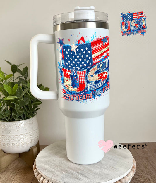 UV DTF Decal - USA 250 Years of Freedom 40oz Tumbler Weefers